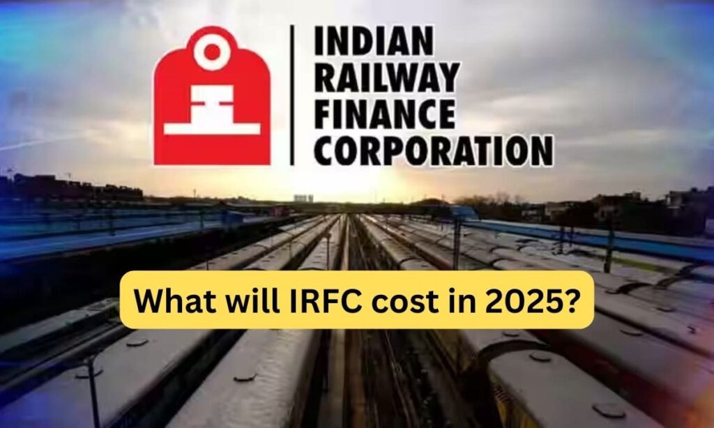 What will IRFC cost in 2025?