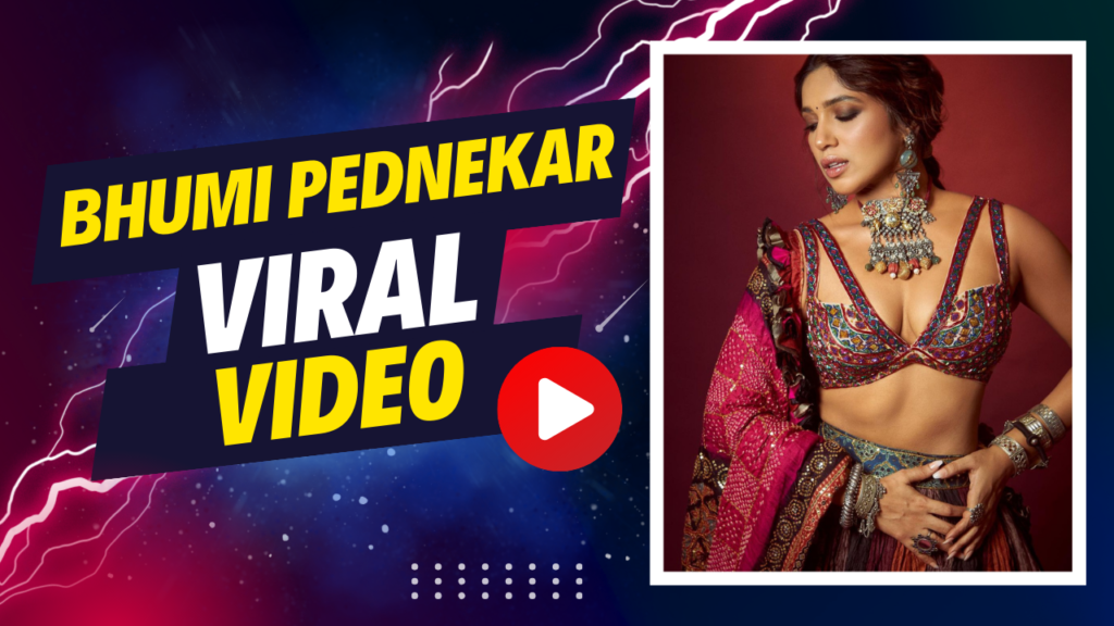 Bhumi Pednekar Viral Video