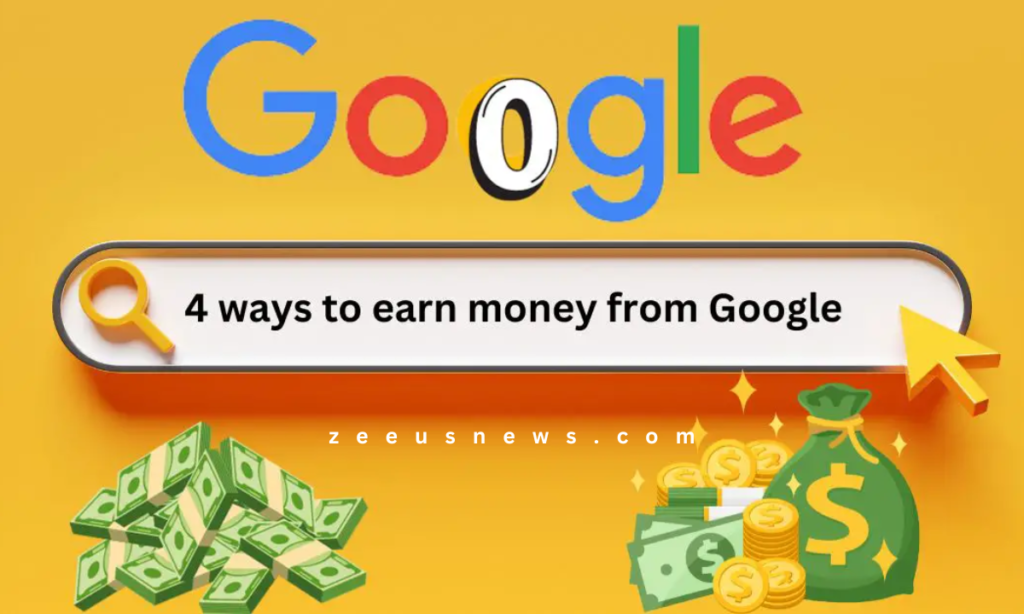 4 Ways to Earn From Google